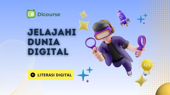 Jelajah Dunia Digital: Literasi Digital